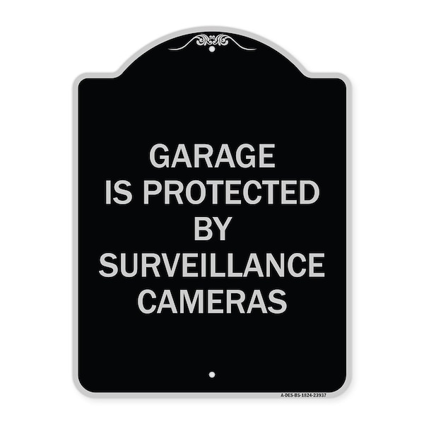 Signmission Garage Is Protected by Surveillance Cameras Heavy-Gauge Aluminum Sign, 24" H, BS-1824-23937 A-DES-BS-1824-23937 - main